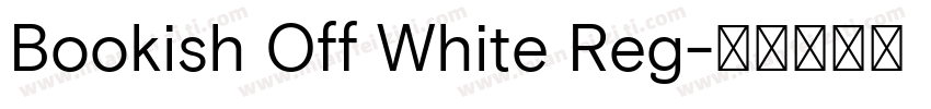 Bookish Off White Reg字体转换